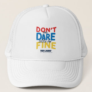 Casquette Ted Lasso | N'osez-vous pas vous fixer pour fin