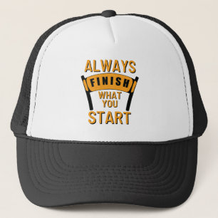 Casquette Terminez toujours ce que vous commencez à inspirer