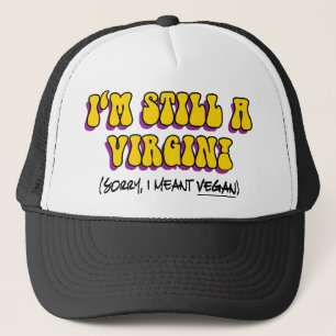 Casquette Toujours Vierge - Je voulais dire Vegan ! Drôle Vé