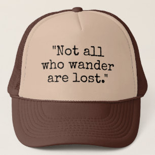 Casquette Tous ceux qui errent ne sont pas perdus camionneur