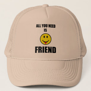 Casquette Tout ce dont tu as besoin est ami