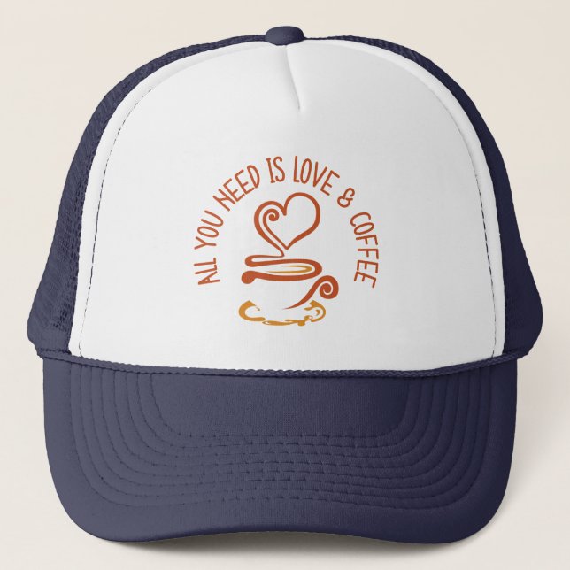 Casquette Tout Ce Dont Vous Avez Besoin, C'Est De L'Amour Et (Devant)