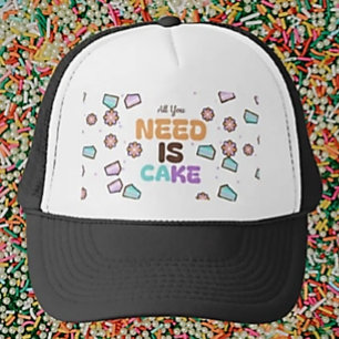 Casquette Tout Ce Dont Vous Avez Besoin, C'Est Du Gâteau