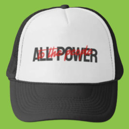 Casquette Tout pouvoir au peuple Trucker Hat - Bold Casquett