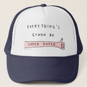 Casquette tout va être super duper - chapeau camionneur