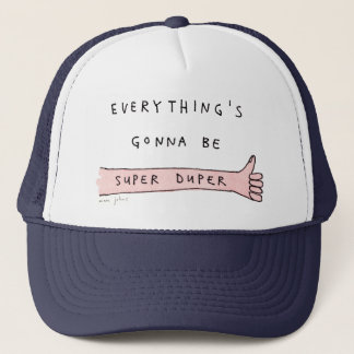 Casquette tout va être super duper - chapeau camionneur