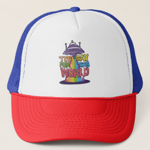 Casquette Trop gay pour ce monde Drôle LGBT Alines UFO