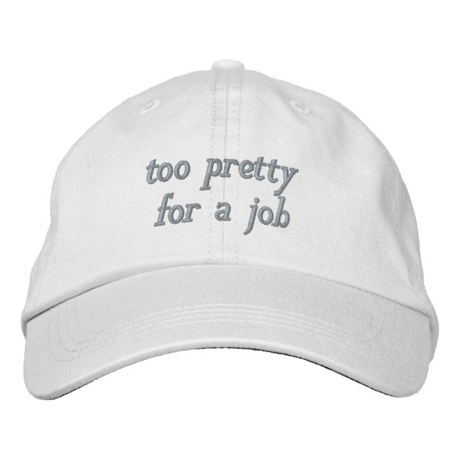 casquette "TROP JOLI POUR UN EMPLOI" (Devant)