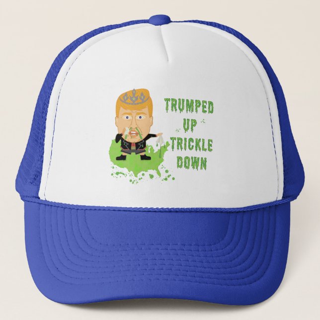 Casquette Trumped Up Trickle Down Anti Trump 2016 Politique (Devant)