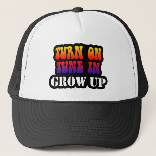 Casquette Turn On Tune In Grow Up