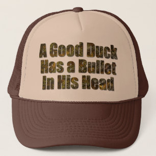 Casquette Un bon canard a une balle dans la tête