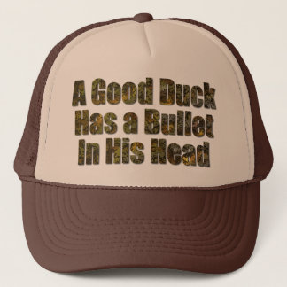 Casquette Un bon canard a une balle dans la tête