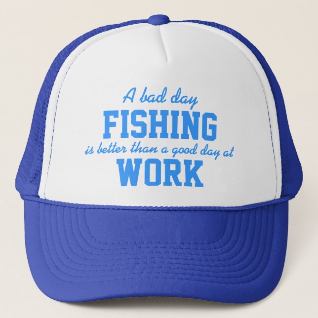 Casquette Un mauvais jour pêchant mieux qu'un beau jour au (Devant)