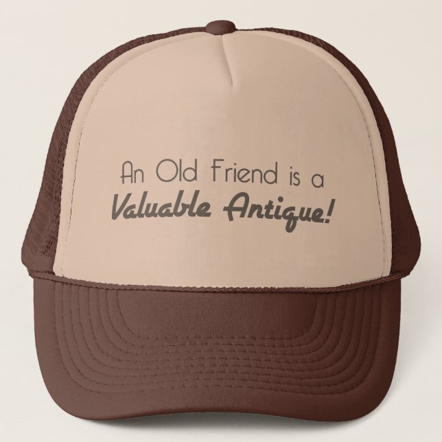 Casquette Un vieux ami est une antiquité précieuse ! (Devant)