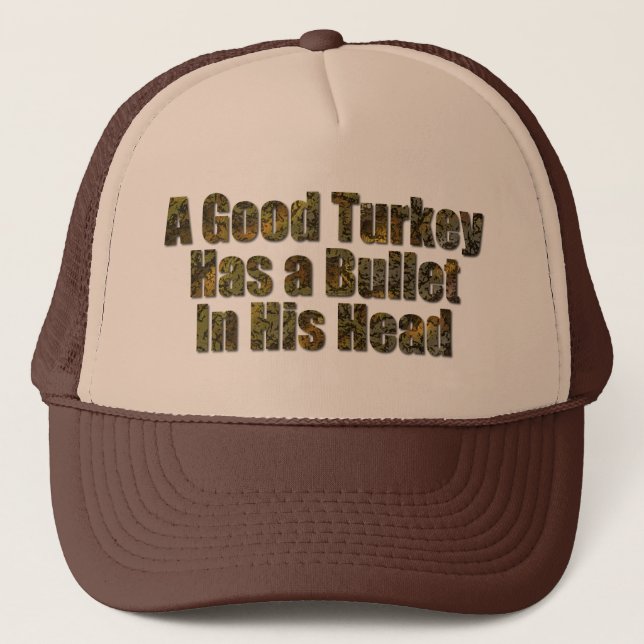 Casquette Une bonne Turquie a une balle dans la tête (Devant)