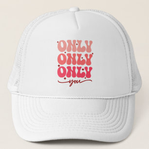 Casquette Valentine's Only You