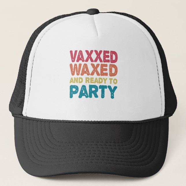 Casquette Vaxxed ciré et prêt à faire la fête drôle juillet  (Devant)