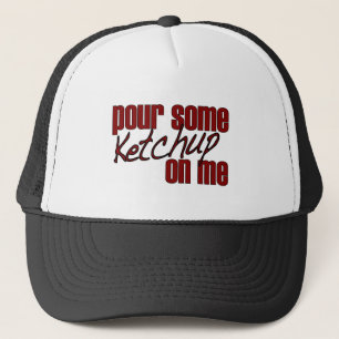 Casquette Versez du ketchup sur moi