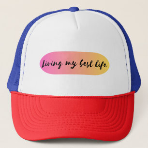 Casquette vivre ma meilleure vie