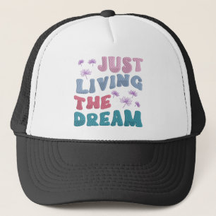 Casquette Vivre tout simplement le rêve Citation Inspirante