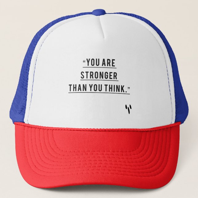 Casquette Vous êtes plus fort que vous pensez Trucker Hat (Devant)