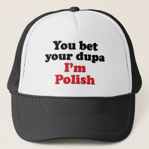 Casquette Vous pariez votre Dupa que je suis polonais