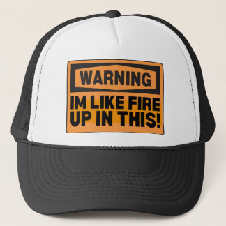 CASQUETTE WARNING IM LIKE FIRE