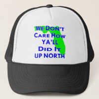 We Don't Care How Ya'll Did It Up North