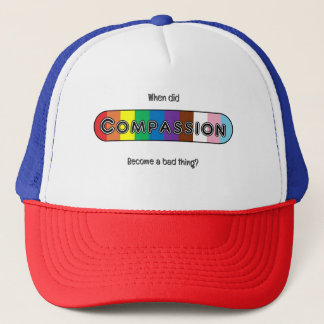 Casquette When did compassion become a bad thing?
