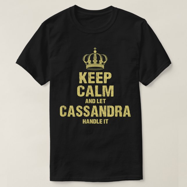 Cassandra Behalt Calm Personalisiert Name Friends  T-Shirt (Design vorne)