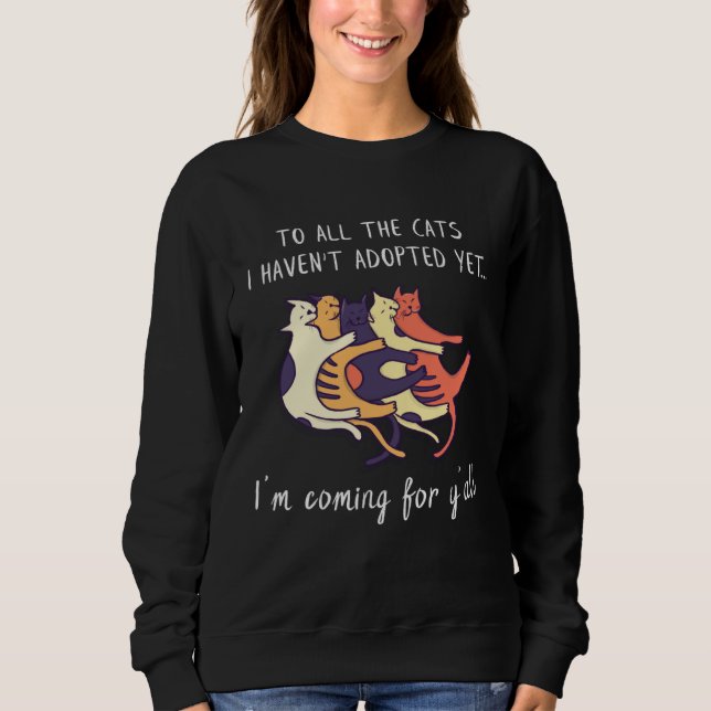 Cat Adoption  Sweet Animal Rescue Adopt Sweatshirt (Vorderseite)