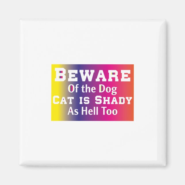 Cat Art Beware Of The Dog Magnet (Vorne)
