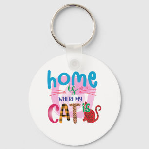 Cat Art Zuhause ist, wo meine Katze ist Schlüsselanhänger