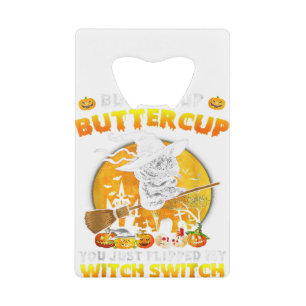 Cat Buckle Up Buttercup You Just Flipped My Witch