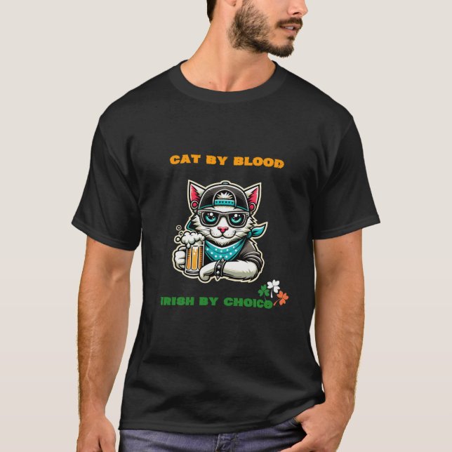 "Cat by Blood, Irish by Choice" St. Patrick's Day T-Shirt (Vorderseite)
