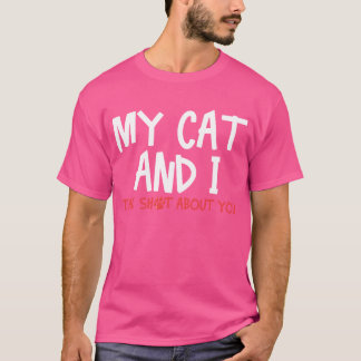 Cat Cat Owner Chat Lover witzig T-Shirt