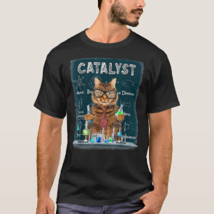 Cat Catalyst Funny Chemie Chemiker Nerd Science T-Shirt