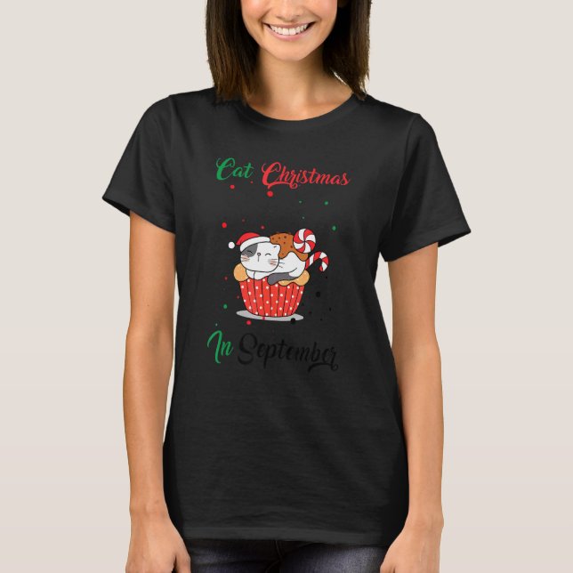 Cat Christmas In September Xmas Kitten T-Shirt (Vorderseite)