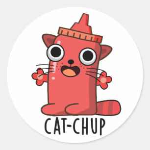 Cat chup Funny Ketchup Pun Runder Aufkleber