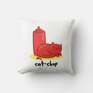 Cat chup Funny Red Ketchup Cat Pun Kissen