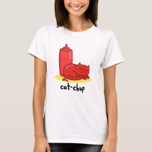 Cat chup Funny Red Ketchup Cat Pun T-Shirt
