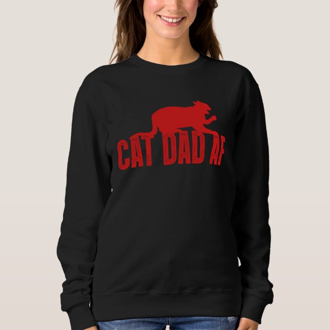 Cat Dad Af  Cat Daddy Kitten Kitty Sweatshirt (Vorderseite)