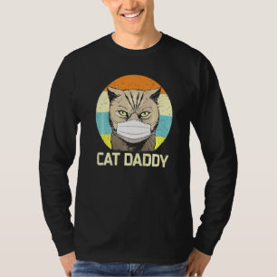 Cat Daddy Face Mask Fathers Day Quarantäne Cat Vat T-Shirt