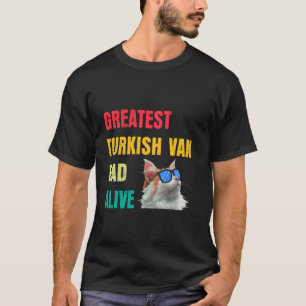 Cat Daddy GRÖßTER TÜRKISCHER VAN-DAD ALIVE Lustig T-Shirt