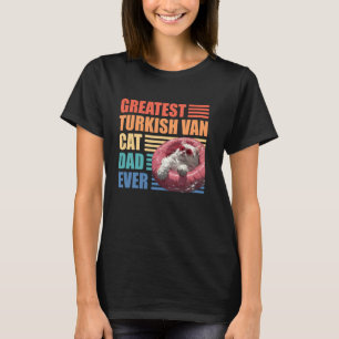Cat Daddy GRÖßTER TURKISH VAN KATZENVATER ALLE ZEI T-Shirt