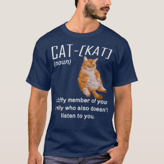 Cat Definition Cat Fluffy Familienmitglied Funny C T-Shirt