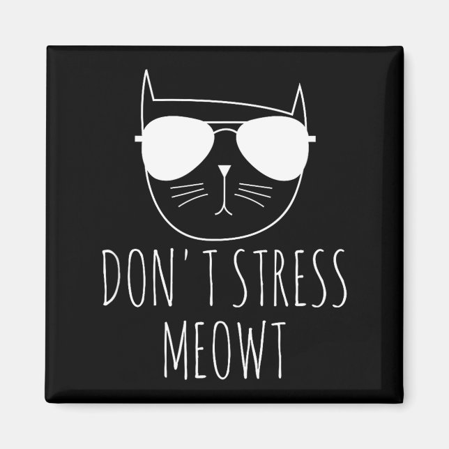 Cat Design Funny Pun Don't Stress Meowt Funny Sayi Magnet (Vorne)