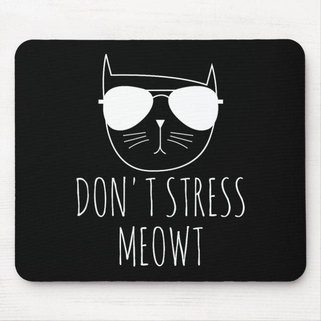 Cat Design Funny Pun Don't Stress Meowt Funny Sayi Mousepad (Vorne)