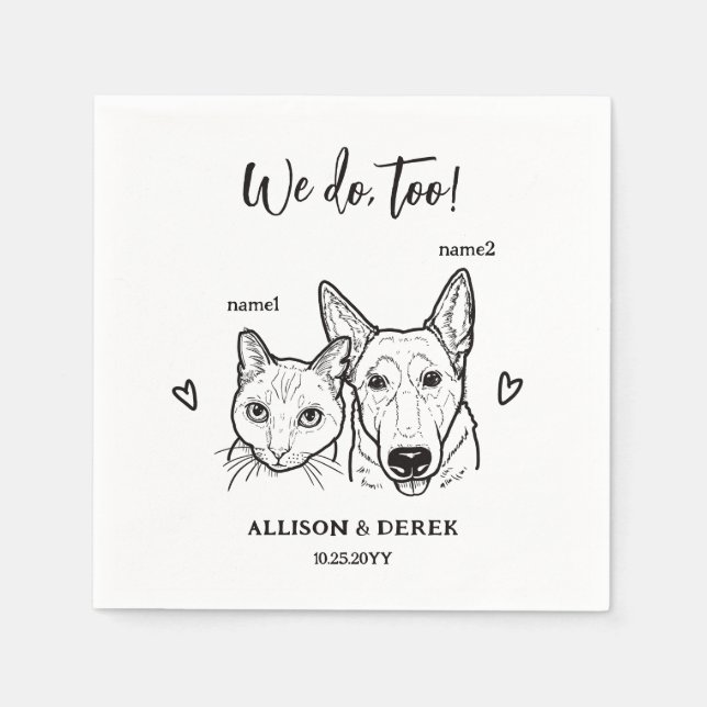 Cat Dog Face DrawingPet Name Wir tun zu Hochzeit Serviette (Vorderseite)