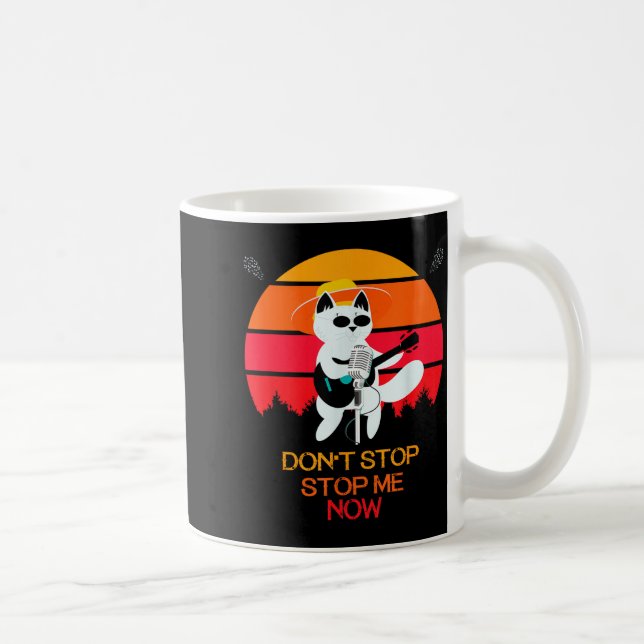 Cat Don't Stop Me Now Cat Funny  Kaffeetasse (Rechts)